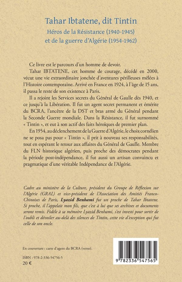 Quatrième de couverture de « TAHAR IBTATENE, DIT TINTIN - HEROS DE LA RESISTANCE (1940-1945) ET DE LA GUERRE D'ALGERIE (1954-1962 »