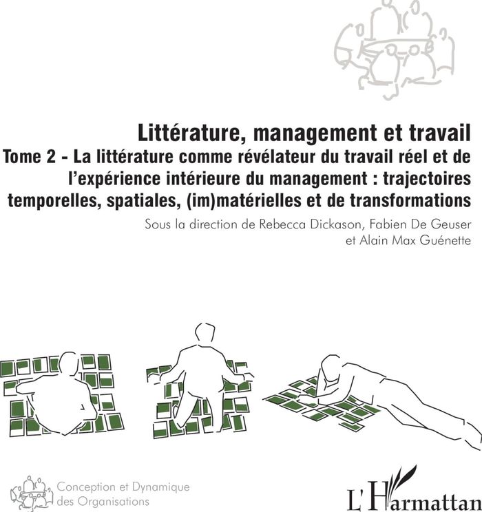Couverture du livre « La littérature comme révélateur du travail réel et de l'expérience intérieure du management : trajectoires temporelles, spatiales, (im)matérielles et de transformations » de Fabien De Geuser, librairie Les Contes Infusés à Corte