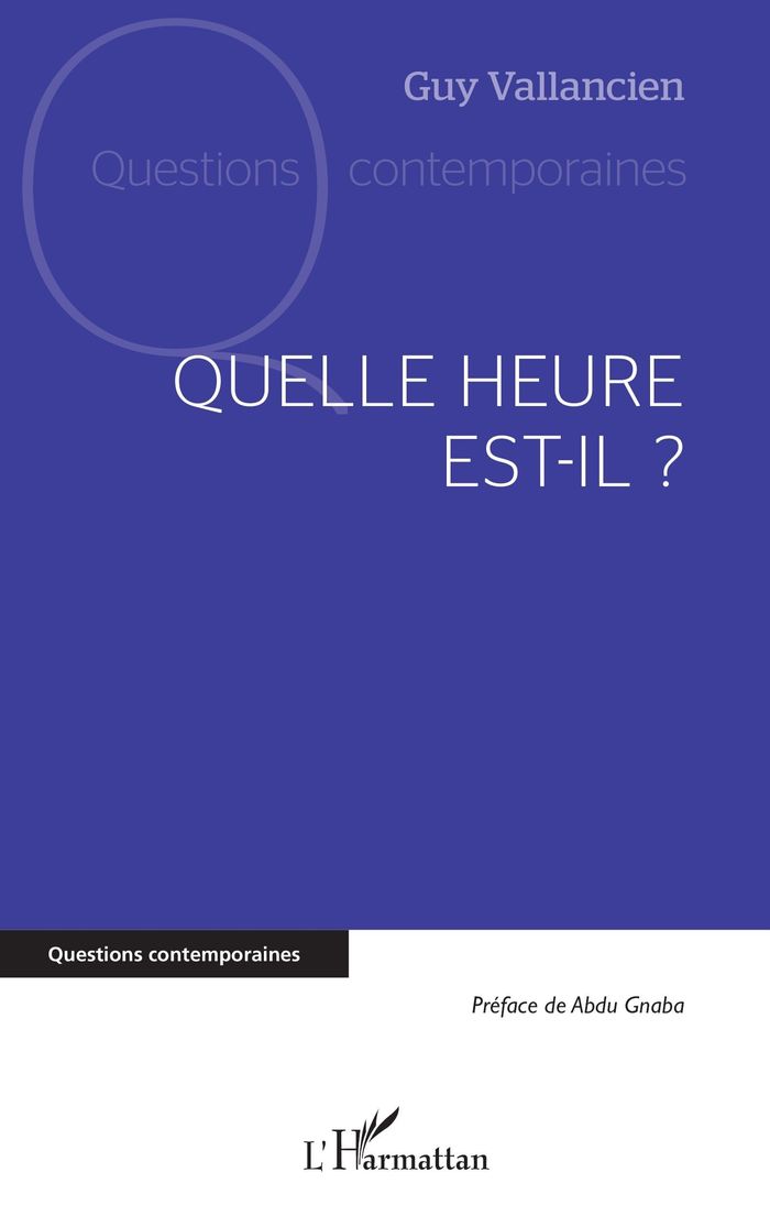 Couverture du livre « Quelle heure est-il ? » de Guy Vallancien, librairie Les Contes Infusés à Corte