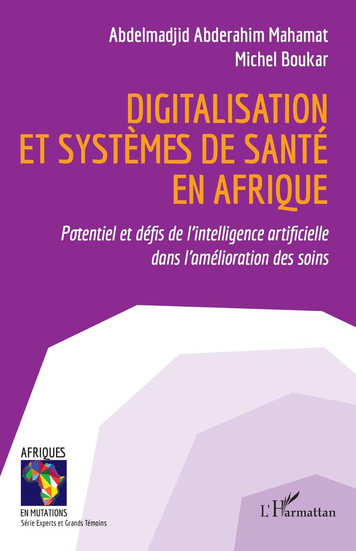Couverture du livre « Digitalisation et systèmes de santé en Afrique : potentiel et défis de l'intelligence artificielle dans l'amélioration des soins », librairie Les Contes Infusés à Corte