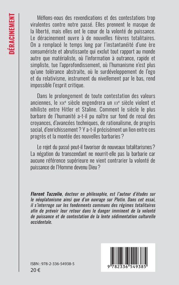 Quatrième de couverture de « Déracinement : à l'origine des totalitarismes, la volonté de puissance hier et aujourd'hui »