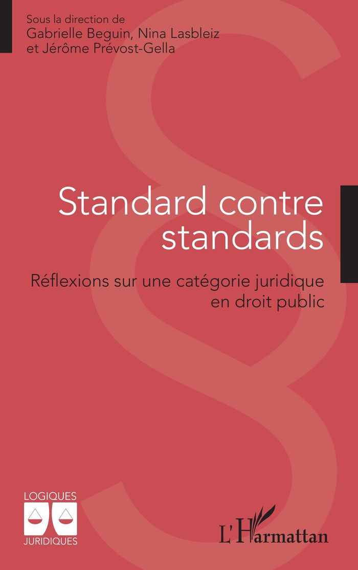 Couverture du livre « Standard contre standards : réflexions sur une catégorie juridique en droit public » de Gabrielle Beguin, librairie Les Contes Infusés à Corte