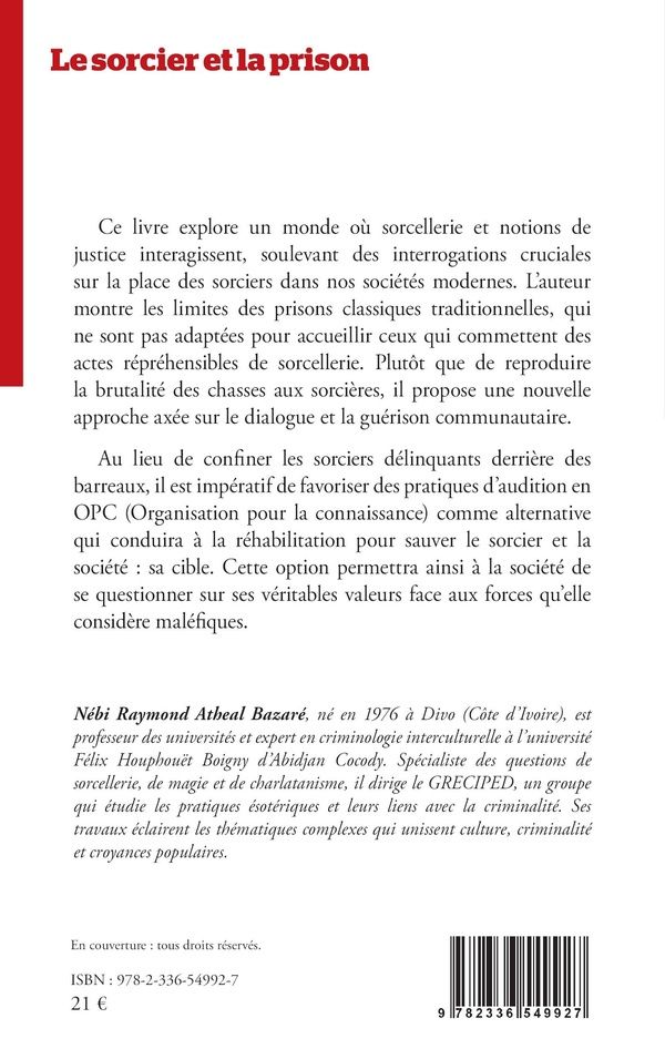 Quatrième de couverture de « LE SORCIER ET LA PRISON - QUAND LA SORCELLERIE DEFIE LA JUSTICE MODERNE »