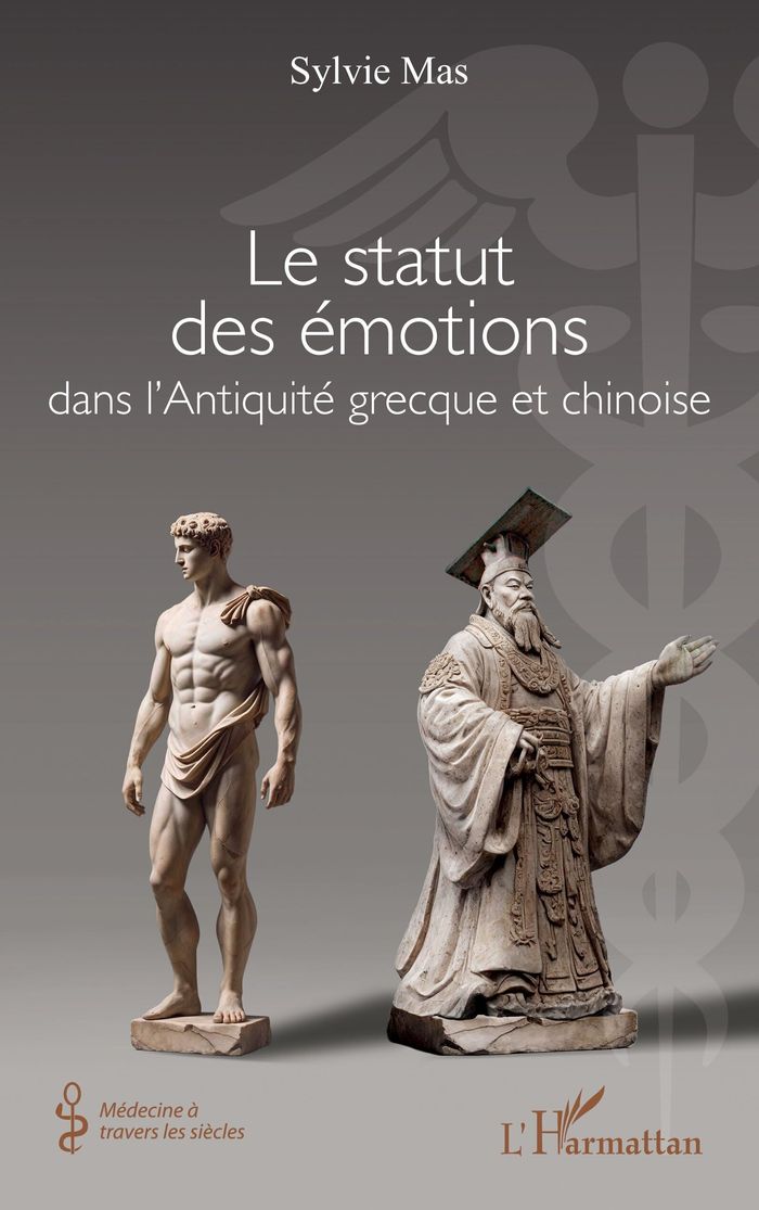 Couverture du livre « Le statut des émotions : dans l'Antiquité grecque et chinoise » de Sylvie Mas, librairie Les Contes Infusés à Corte