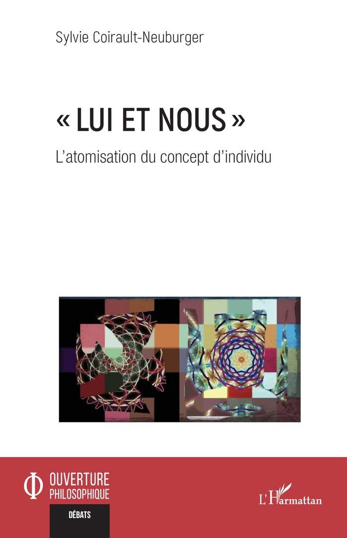 Couverture du livre « Lui et nous : l'atomisation du concept d'individu » de Sylvie Coirault-Neuburger, librairie Les Contes Infusés à Corte