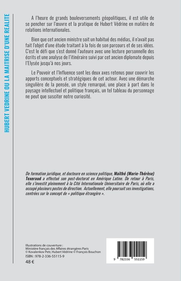 Quatrième de couverture de « Hubert Védrine ou La maîtrise d'une réalité : l'homme à travers son oeuvre »