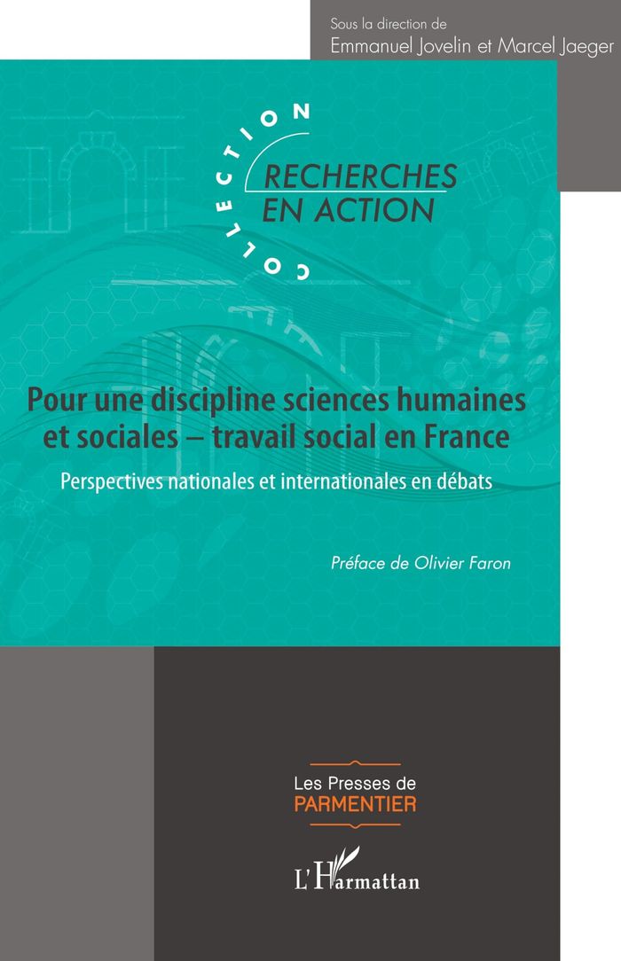 Couverture du livre « Pour une discipline sciences humaines et sociales - travail social en France : perspectives nationales et internationales en débats » de Emmanuel Jovelin, librairie Les Contes Infusés à Corte