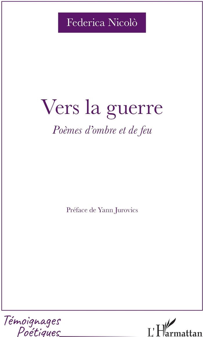 Couverture du livre « Vers la guerre : poèmes d'ombre et de feu », librairie Les Contes Infusés à Corte