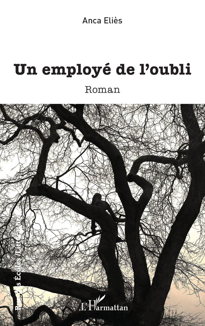 Couverture du livre « Un employé de l'oubli : roman » de Anca Eliès, librairie Les Contes Infusés à Corte