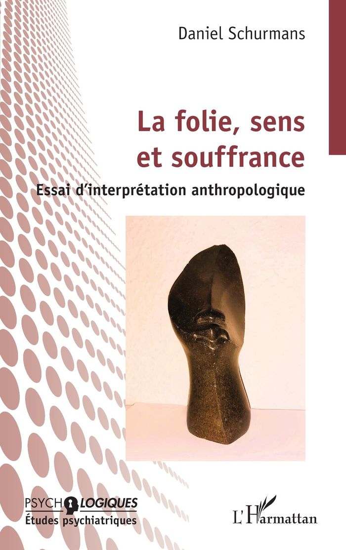 Couverture du livre « La folie, sens et souffrance : essai d'interprétation anthropologique » de Daniel Schurmans, librairie Les Contes Infusés à Corte