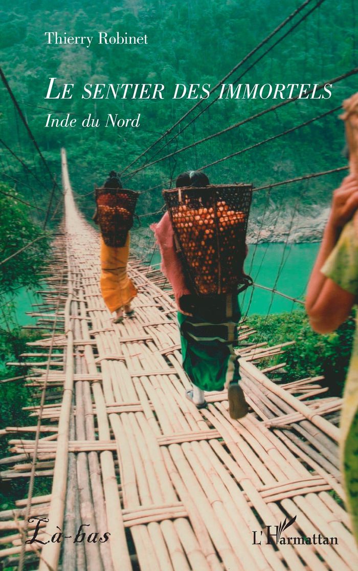 Couverture du livre « Le sentier des immortels : Inde du Nord » de Thierry Robinet, librairie Les Contes Infusés à Corte