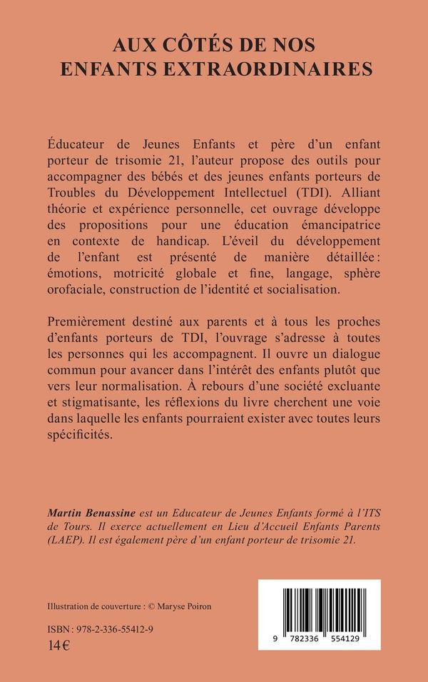 Quatrième de couverture de « Aux côtés de nos enfants extraordinaires : outils et réflexions éducatives pour accompagner les bébés et les jeunes enfants avec des troubles du développement intellectuel »