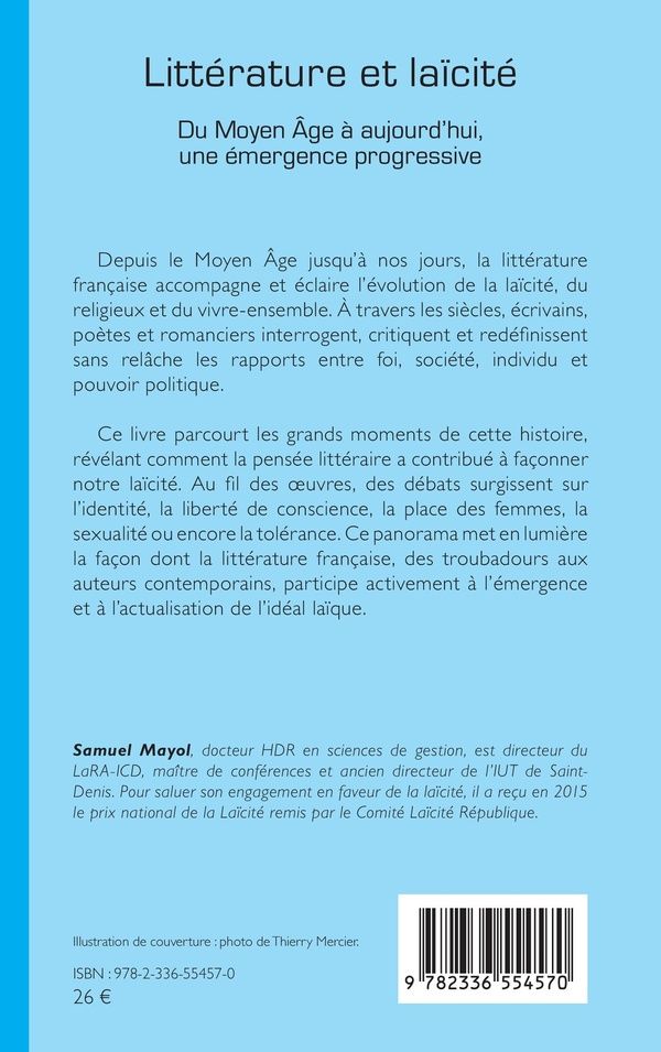 Quatrième de couverture de « Littérature et laïcité : du Moyen âge à aujourd'hui, une émergence progressive »