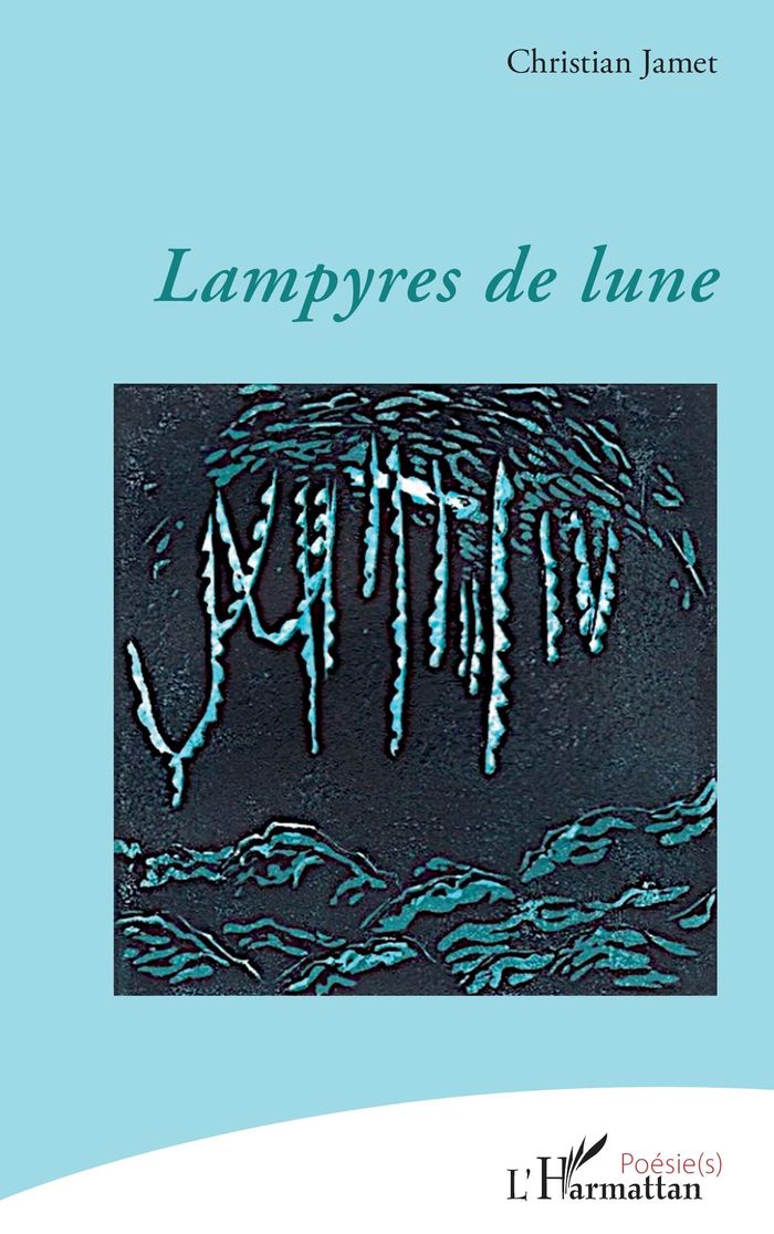 Couverture du livre « Lampyres de lune » de Christian Jamet, librairie Les Contes Infusés à Corte