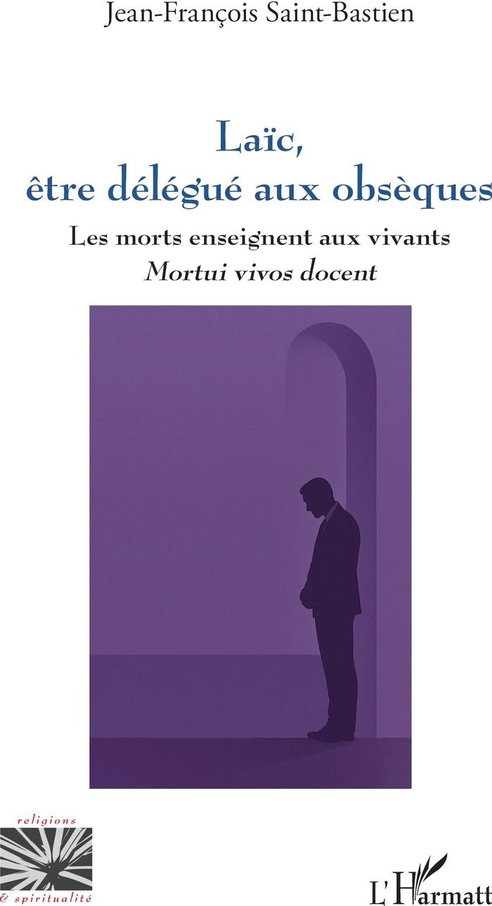 Couverture du livre « Laïc, être délégué aux obsèques : "les morts enseignent aux vivants" », librairie Les Contes Infusés à Corte