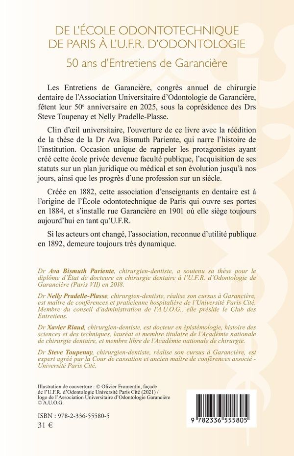 Quatrième de couverture de « De l'école odontotechnique de Paris à l'U.F.R. d'odontologie : 50 ans d'Entretiens de Garancière »