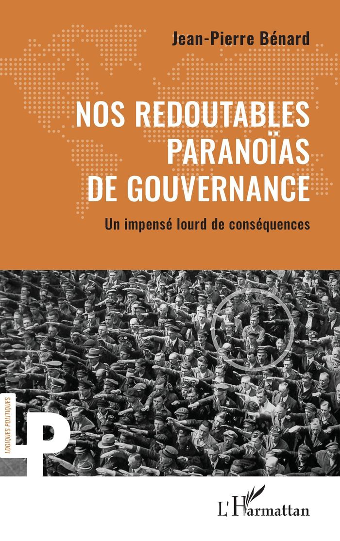 Couverture du livre « Nos redoutables paranoïas de gouvernance : un impensé lourd de conséquences » de Jean-Pierre Benard, librairie Les Contes Infusés à Corte