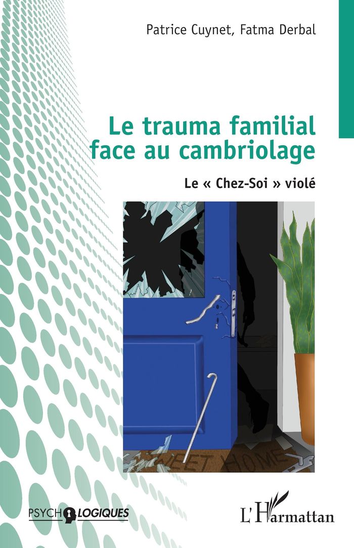 Couverture du livre « Le trauma familial face au cambriolage : le chez-soi violé » de Patrice Cuynet, librairie Les Contes Infusés à Corte