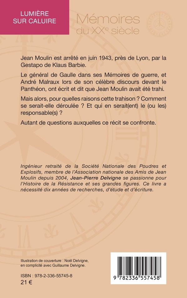 Quatrième de couverture de « Lumière sur Caluire : Jean Moulin, un héros trahi »