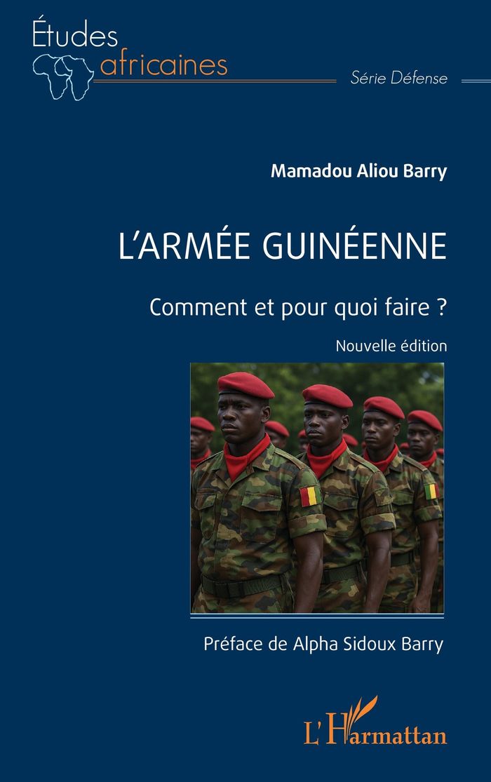 Couverture du livre « L'armée guinéenne : comment et pour quoi faire ? » de Mamadou Aliou Barry, librairie Les Contes Infusés à Corte
