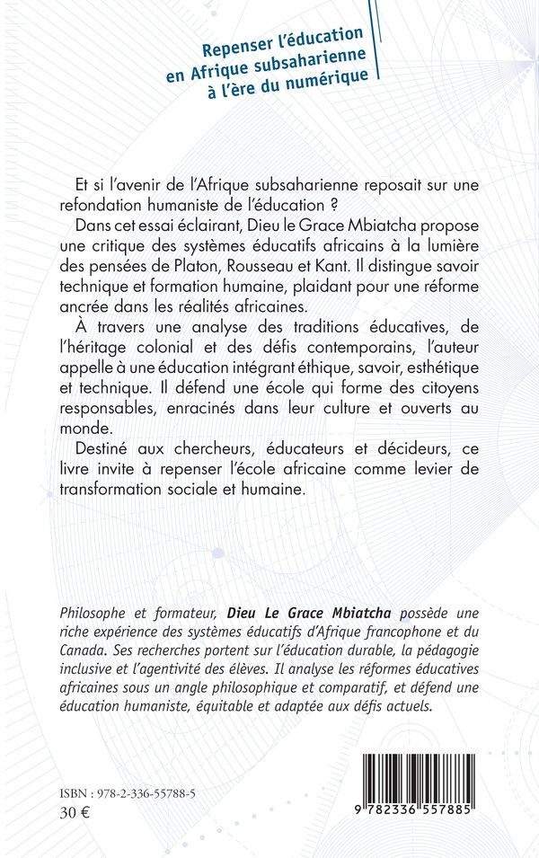 Quatrième de couverture de « REPENSER L'EDUCATION EN AFRIQUE SUBSAHARIENNE A L'ERE DU NUMERIQUE - UNE APPROCHE HUMANISTE INSPIREE »