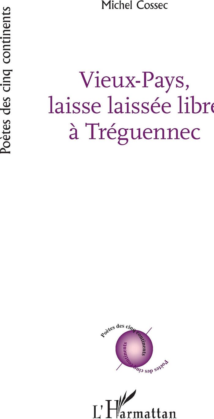 Couverture du livre « Vieux-pays, laisse laissée libre à Tréguennec » de Michel Cossec, librairie Les Contes Infusés à Corte