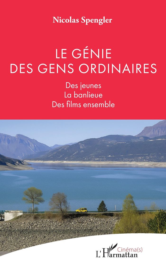 Couverture du livre « Le génie des gens ordinaires : des jeunes, la banlieue, des films ensemble » de Nicolas Spengler, librairie Les Contes Infusés à Corte