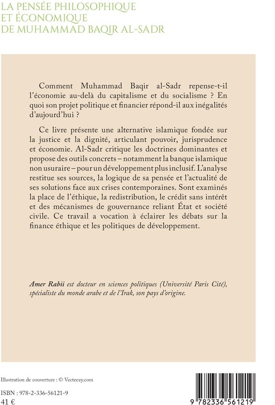 Quatrième de couverture de « LA PENSEE PHILOSOPHIQUE ET ECONOMIQUE DE MUHAMMAD BAQIR AL-SADR - DE LA CRITIQUE DU CAPITALISME ET D »