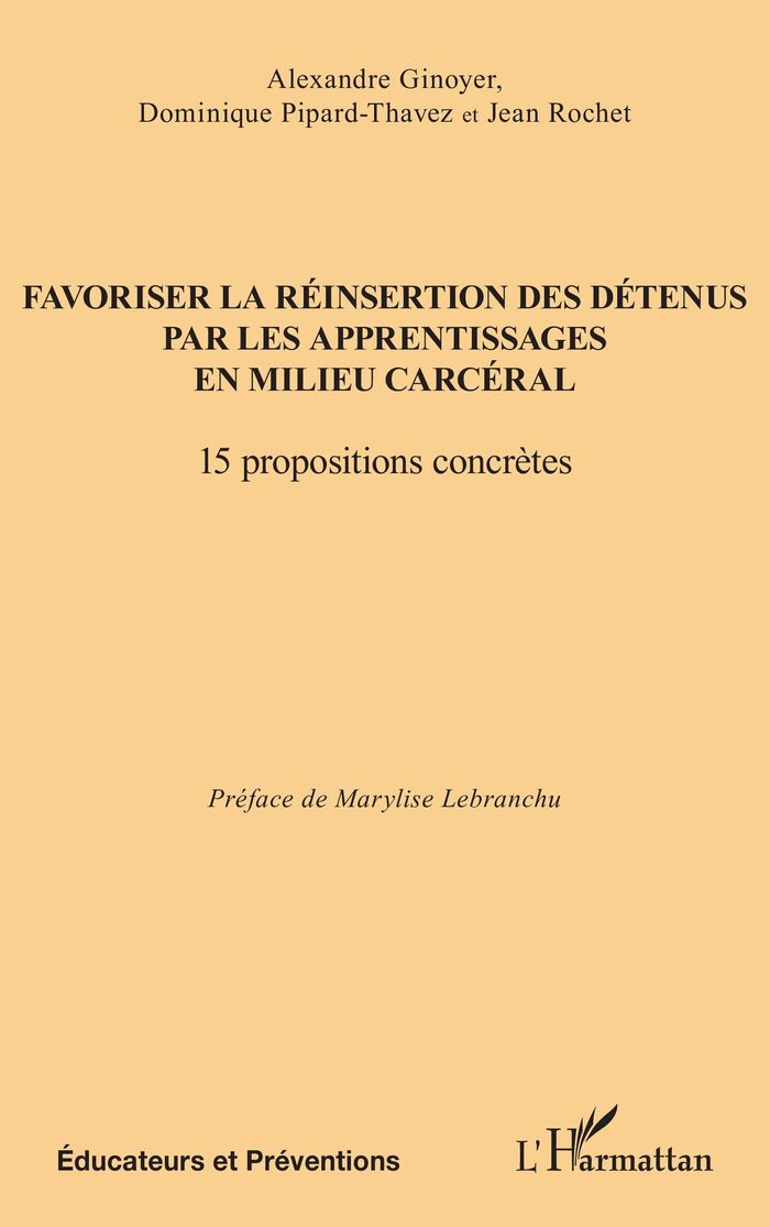 Couverture du livre « Favoriser la réinsertion des détenus par les apprentissages en milieu carcéral : 15 propositions concrètes » de Alexandre Ginoyer, librairie Les Contes Infusés à Corte