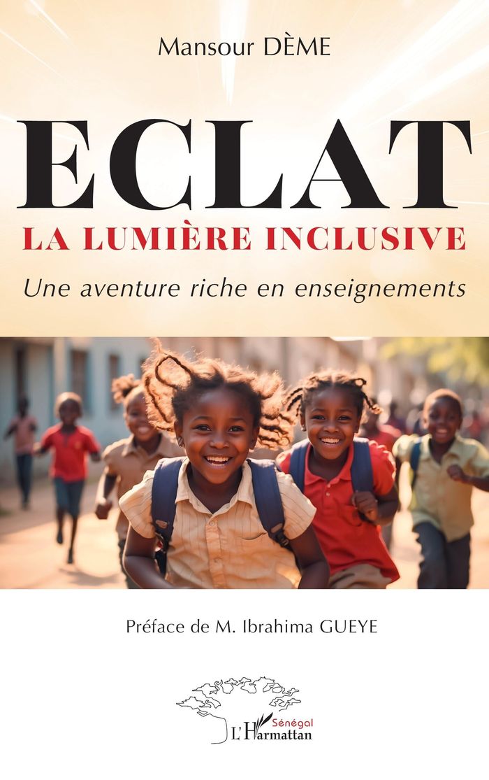 Couverture du livre « ECLAT, la lumière inclusive : Une aventure riche en enseignements » de Mansour Dème, librairie Les Contes Infusés à Corte