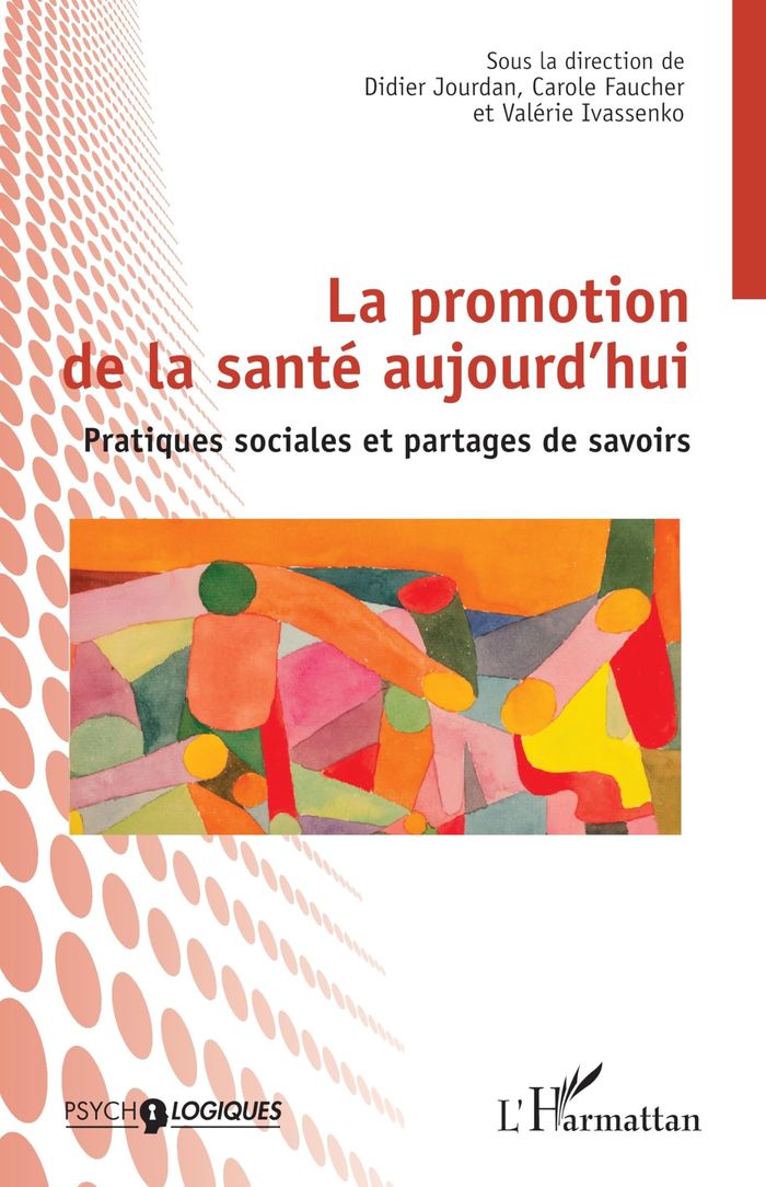Couverture du livre « La promotion de la santé aujourd'hui : pratiques sociales et partages de savoirs » de Didier Jourdan, librairie Les Contes Infusés à Corte