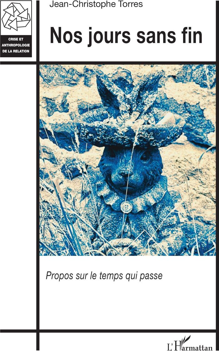 Couverture du livre « Nos jours sans fin : propos sur le temps qui passe » de Jean-Christophe Torres, librairie Les Contes Infusés à Corte