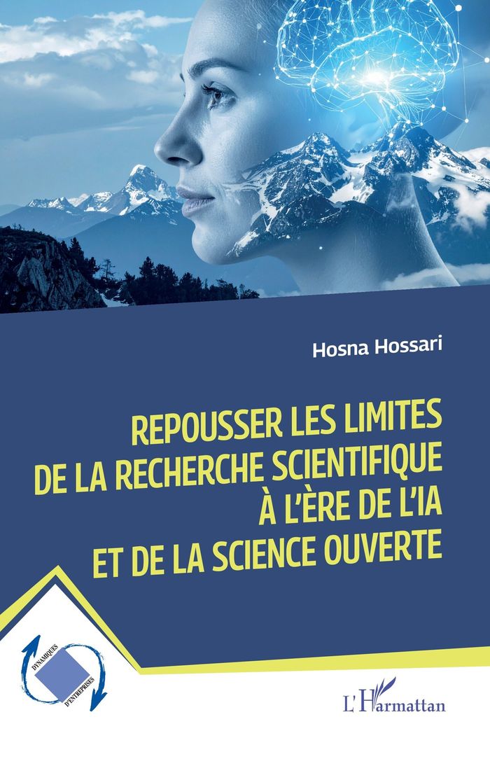 Couverture du livre « Repousser les limites de la recherche scientifique à l ère de l IA et de la science ouverte » de Hosna Hossari, librairie Les Contes Infusés à Corte