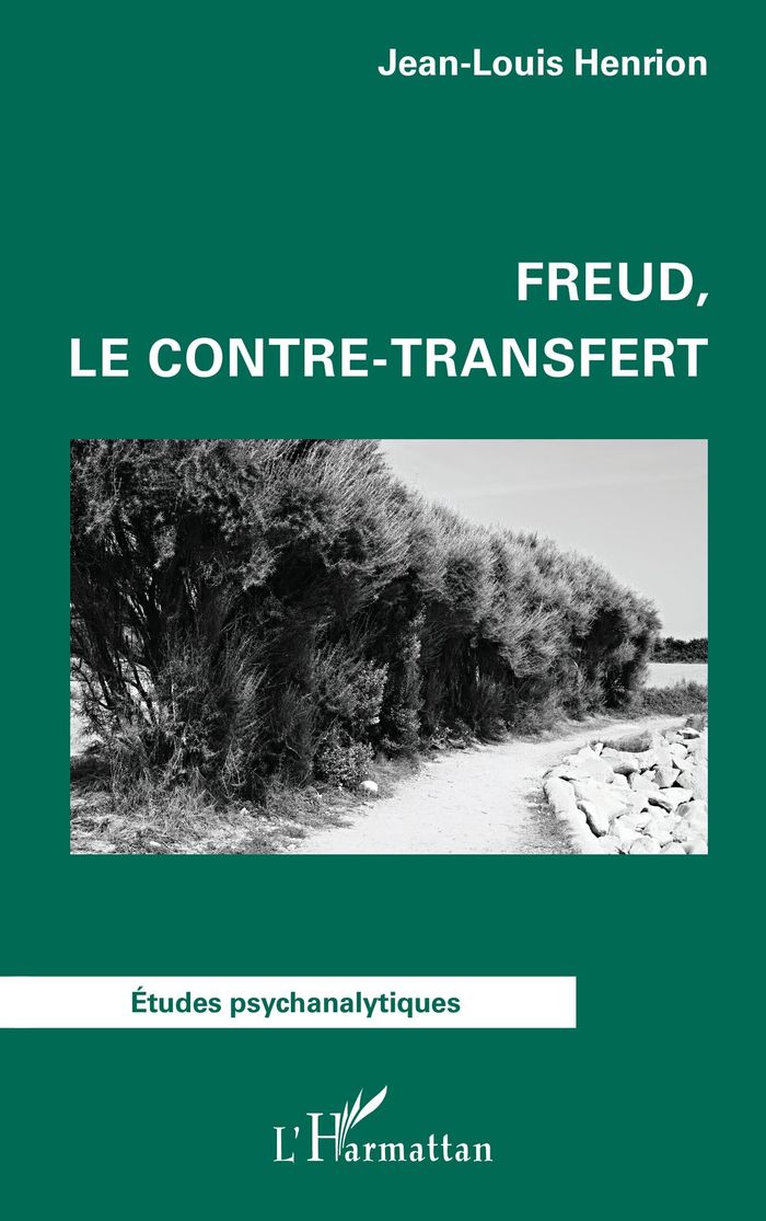 Couverture du livre « Freud, le contre-transfert » de Jean-Louis Henrion, librairie Les Contes Infusés à Corte