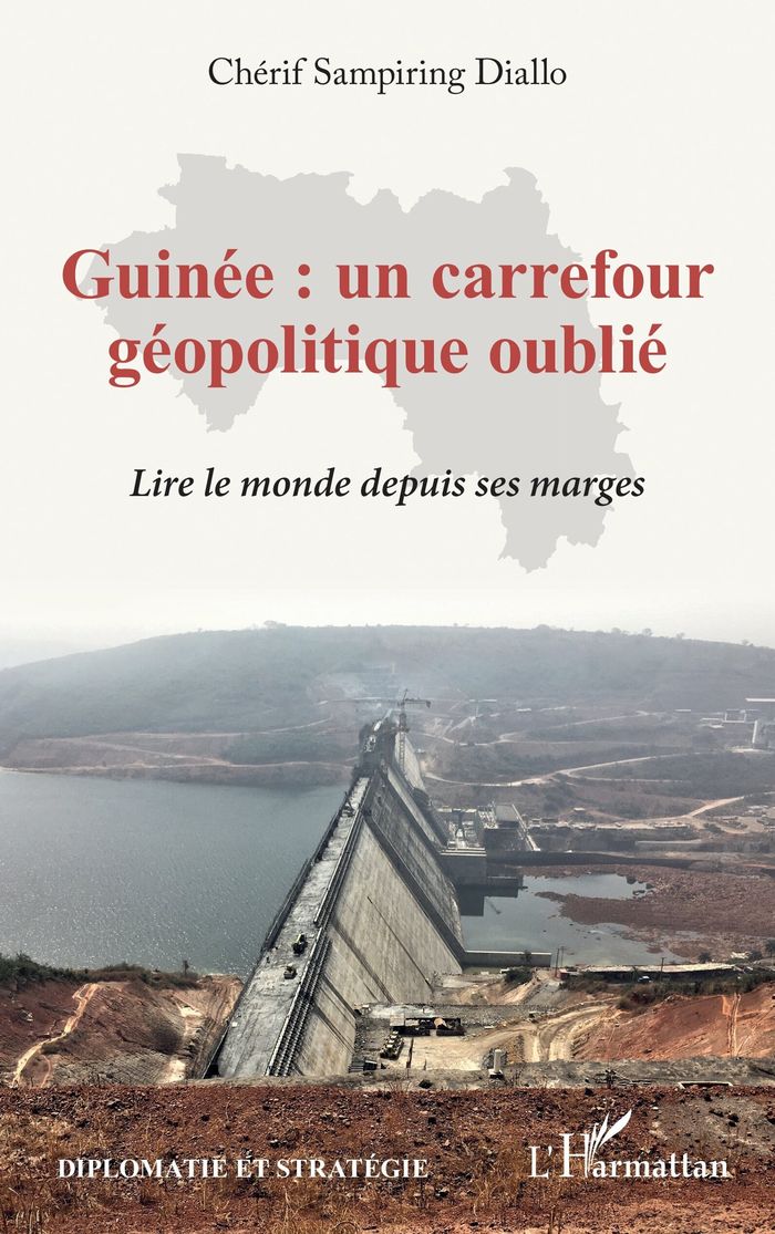 Couverture du livre « Guinée, un carrefour géopolitique oublié : lire le monde depuis ses marges » de Chérif Sampiring Diallo, librairie Les Contes Infusés à Corte