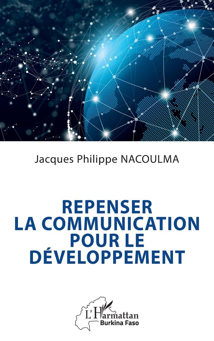 Couverture du livre « Repenser la communication pour le développement » de Jacques Philippe Nacoulma, librairie Les Contes Infusés à Corte