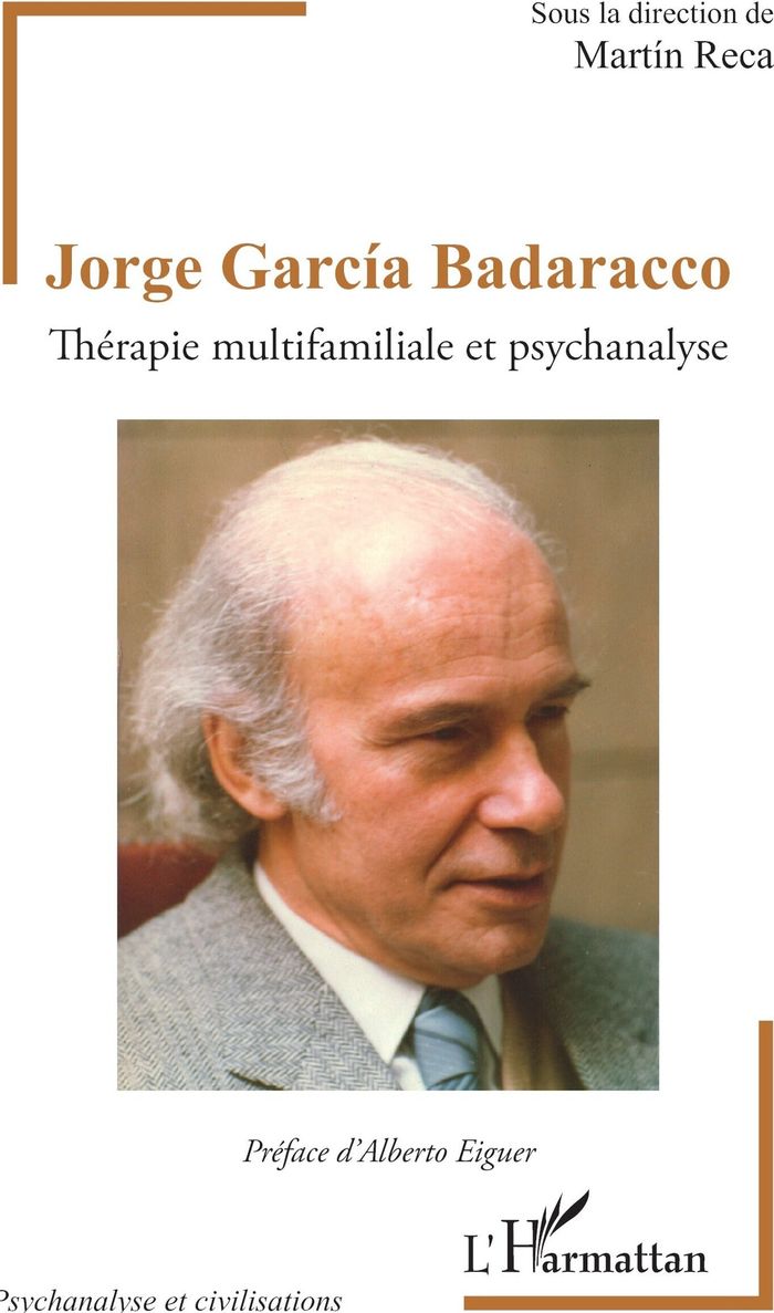 Couverture du livre « Jorge García Badaracco : thérapie multifamiliale et psychanalyse », librairie Les Contes Infusés à Corte
