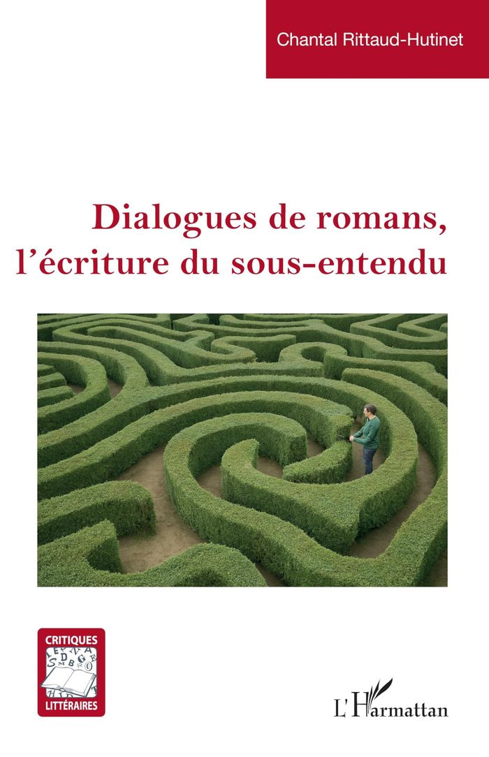 Couverture du livre « Dialogues de romans, l'écriture du sous-entendu » de Chantal Rittaud-Hutinet, librairie Les Contes Infusés à Corte