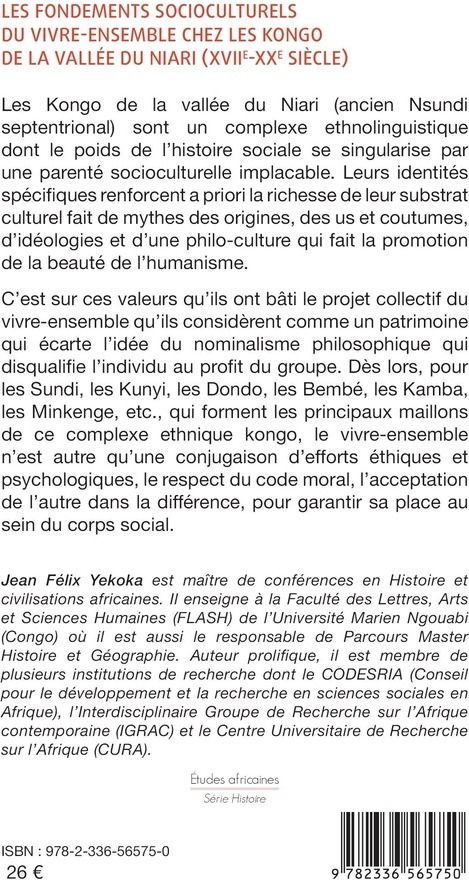 Quatrième de couverture de « LES FONDEMENTS SOCIOCULTURELS DU VIVRE-ENSEMBLE CHEZ LES KONGO DE LA VALLEE DU NIARI (XVIIE-XXE SIEC »