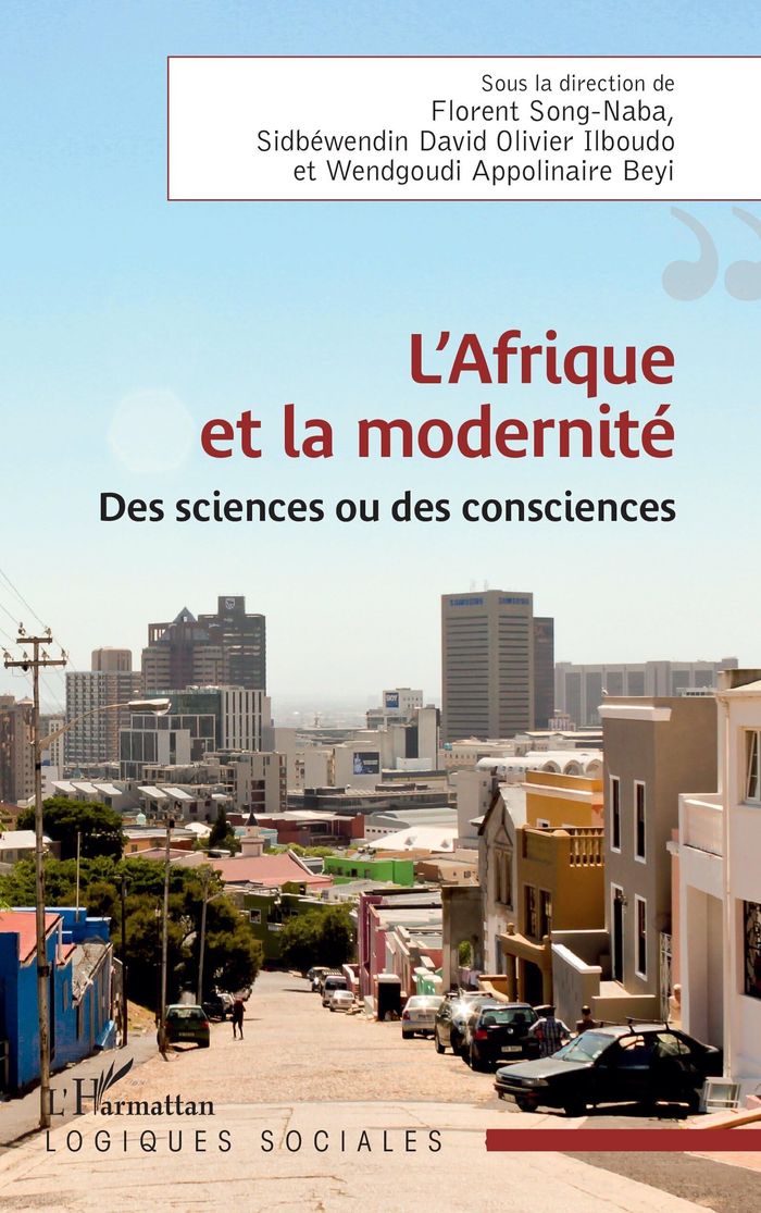 Couverture du livre « L'Afrique et la modernité : des sciences ou des consciences » de Florent Song-Naba, librairie Les Contes Infusés à Corte