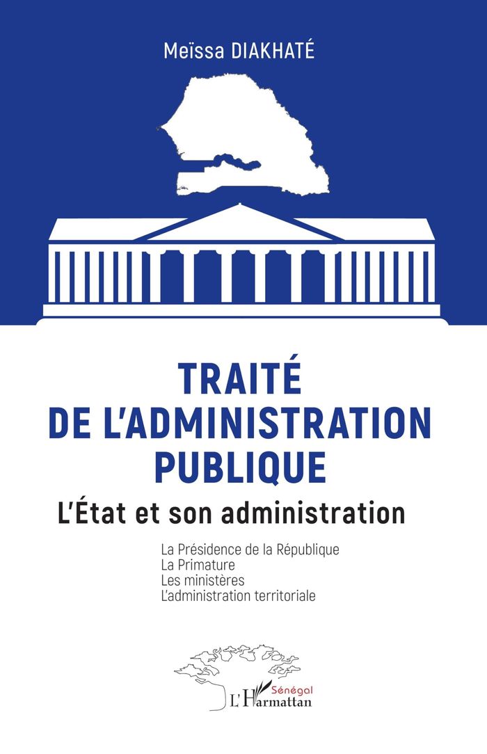 Couverture du livre « Traité de l'administration publique : l'État et son administration » de Meïssa Diakhaté, librairie Les Contes Infusés à Corte