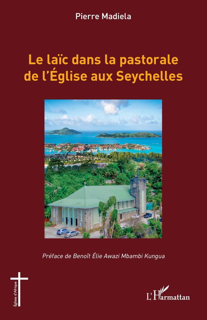 Couverture du livre « Le laïc dans la pastorale de l'Église aux Seychelles » de Pierre Madiela, librairie Les Contes Infusés à Corte