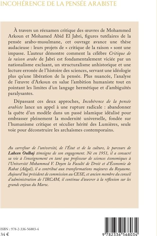 Quatrième de couverture de « Incohérence de la pensée arabiste : analyse critique des oeuvres d'Arkoun et d'el Jabri »
