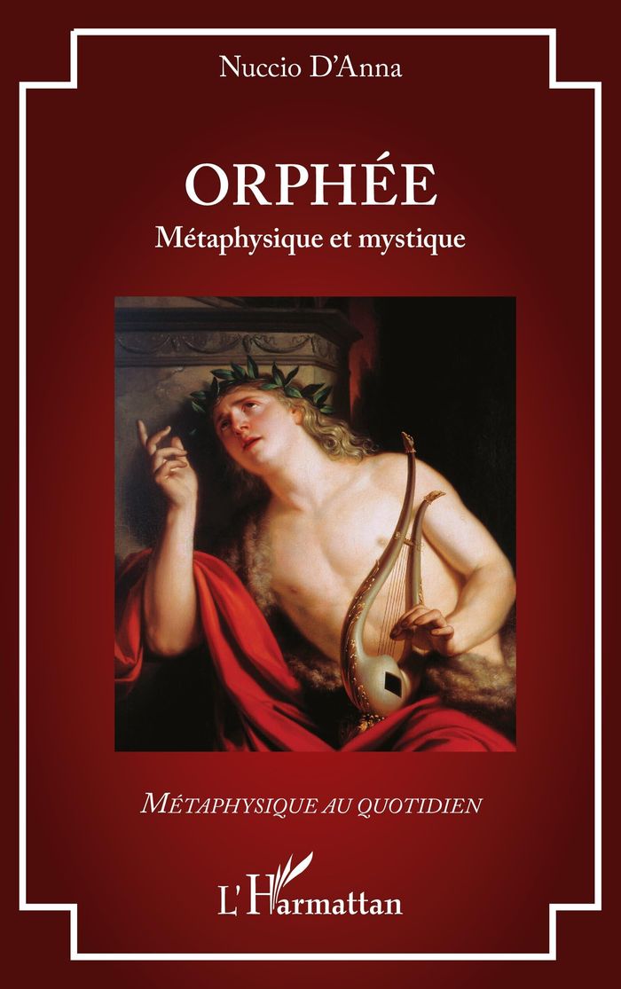 Couverture du livre « Orphée : métaphysique et mystique » de Nuccio D'Anna, librairie Les Contes Infusés à Corte