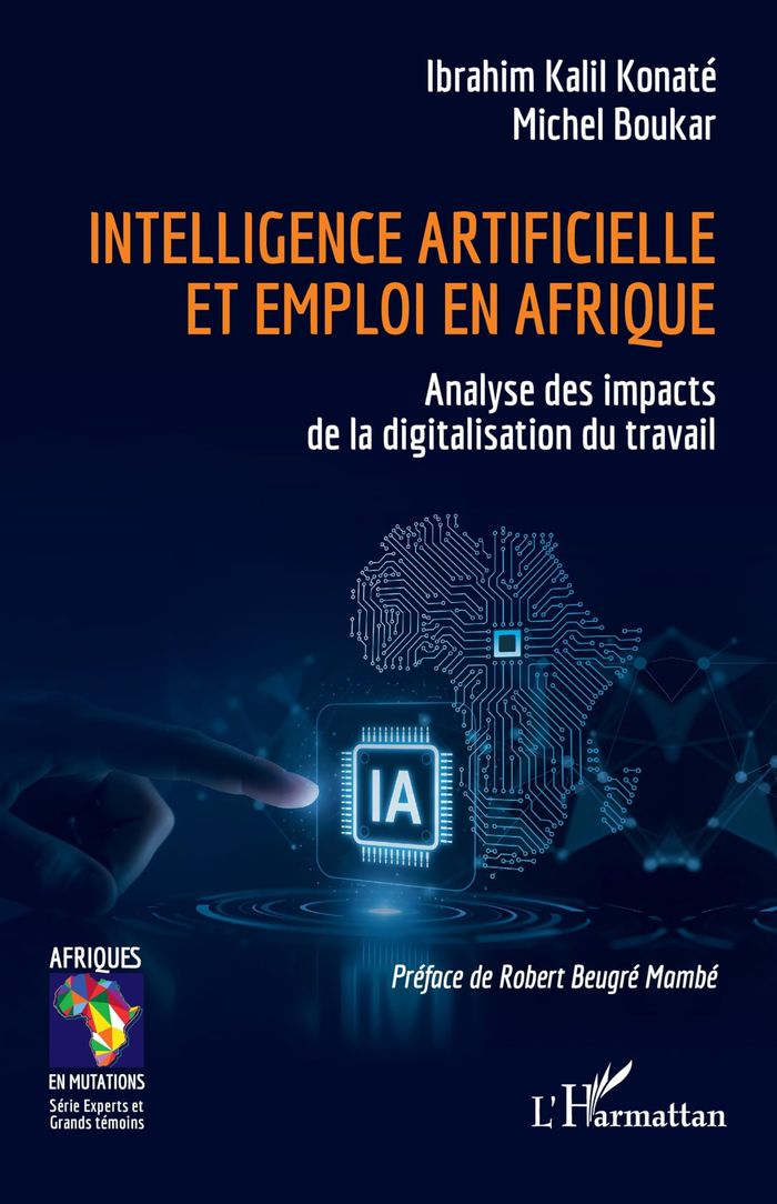 Couverture du livre « Intelligence artificielle et emploi en Afrique : analyse des impacts de la digitalisation du travail » de Ibrahim Kalil Konaté, librairie Les Contes Infusés à Corte