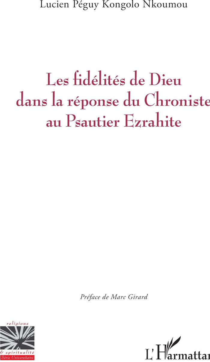 Couverture du livre « LES FIDELITES DE DIEU DANS LA REPONSE DU CHRONISTE AU PSAUTIER EZRAHITE » de Nkoumou Kongolo, librairie Les Contes Infusés à Corte