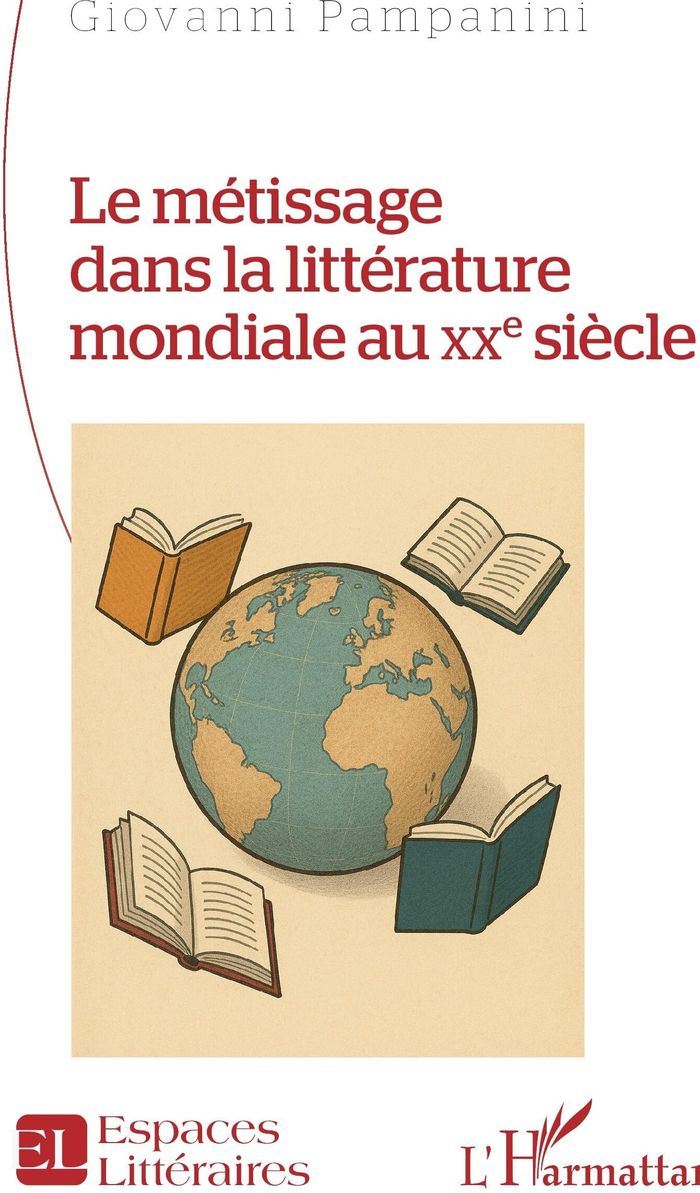 Couverture du livre « Le métissage dans la littérature mondiale au XXe siècle » de Giovanni Pampanini, librairie Les Contes Infusés à Corte