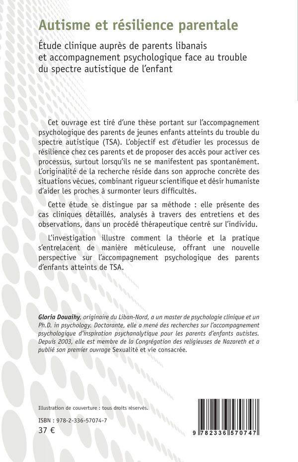 Quatrième de couverture de « Autisme et résilience parentale : Étude clinique auprès de parents libanais et accompagnement psychologique face au trouble du spectre autistique de l enfant »