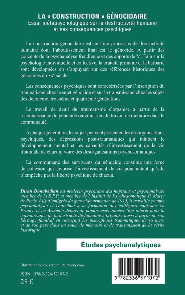 Quatrième de couverture de « LA CONSTRUCTION GENOCIDAIRE - ESSAI METAPSYCHOLOGIQUE SUR LA DESTRUCTIVITE HUMAINE ET SES CONSEQ »