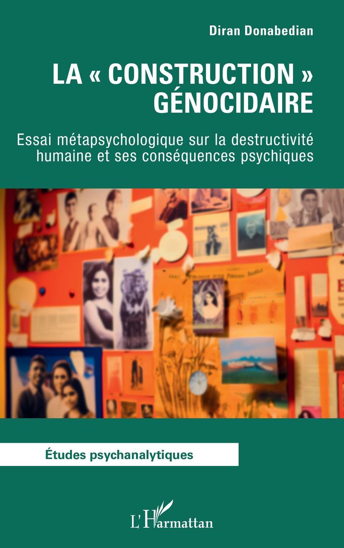 Couverture du livre « LA CONSTRUCTION GENOCIDAIRE - ESSAI METAPSYCHOLOGIQUE SUR LA DESTRUCTIVITE HUMAINE ET SES CONSEQ » de Diran Donabedian, librairie Les Contes Infusés à Corte